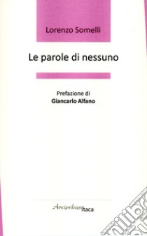 Le parole di nessuno libro di Somelli Lorenzo