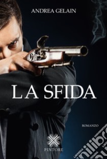 La sfida libro di Gelain Andrea