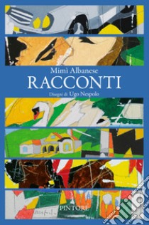 Racconti libro di Albanese Mimì; Corazza M. (cur.)