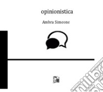 Opinionistica libro di Simeone Ambra