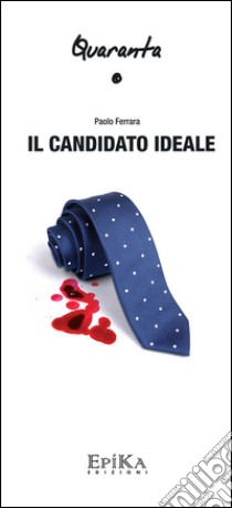 Il candidato ideale libro di Ferrara Paolo