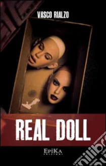 Real Doll libro di Rialzo Vasco