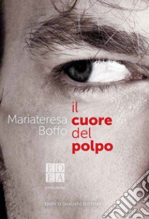 Il cuore del polpo libro di Boffo Mariateresa