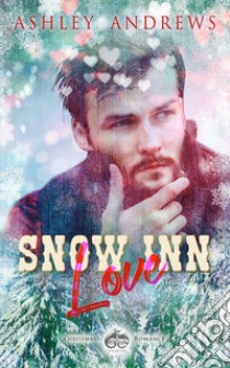 Snow inn love libro di Andrews Ashley