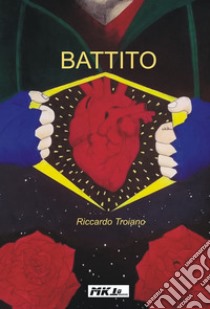 Battito libro di Troiano Riccardo