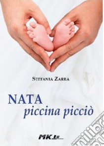 Nata piccina picciò libro di Zarra Stefania