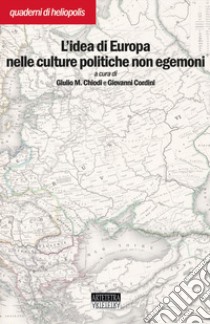 L'idea di Europa nella culture non egemoni libro di Chiodi G. M. (cur.); Cordini F. (cur.)