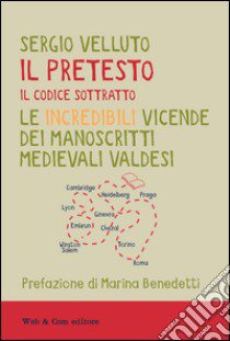 Il pretesto. Il codice sottratto libro di Velluto Sergio