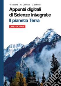 APUNTI DIGITALI DI SCIENZE INTEGRATE IL PIANETA TERRA libro di ASTONE - COLETTA - SCHEMA