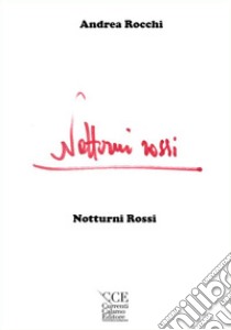 Notturni rossi libro di Rocchi Andrea