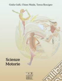 Scienze motorie. Per gli Ist. tecnici e professionali libro di Galli Giulia; Maida Chiara; Rescigno Teresa; Marcedula N. (cur.)