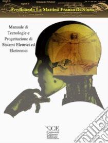 Manuale di tecnologie e progettazione di sistemi elettrici ed elettronici. Per gli Ist. tecnici e professionali libro di Fava Andrea; Cugno Giorgio; Jacob Paola