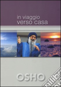 In viaggio verso casa libro di Osho