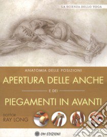 Apertura delle anche e dei piegamenti in avanti libro di Long Ray