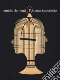 L'amante imperfetto libro di Clementi Emidio