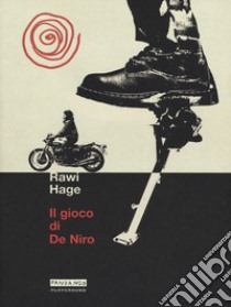 Il gioco di De Niro libro di Hage Rawi