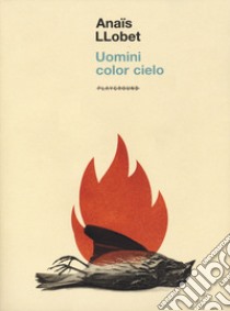 Uomini color cielo libro di Llobet Anaïs