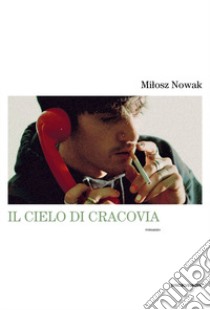 Il cielo di Cracovia libro di Nowak Milosz; Bresciani A. (cur.)