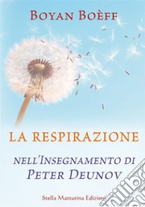 La respirazione nell'insegnamento di Peter Deunov libro di Boèff Boyan