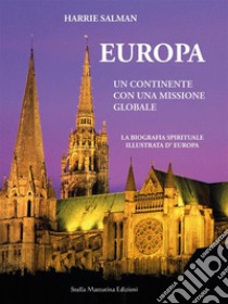 Europa. Un continente con una missione globale libro di Salman Harrie