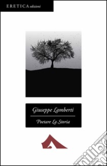 Poetare la storia libro di Lamberti Giuseppe