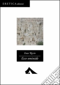 Ecce ominide libro di Riccio Enzo