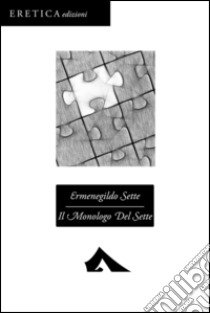 Il monologo del Sette libro di Sette Ermenegildo