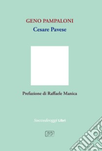 Cesare Pavese libro di Pampaloni Geno