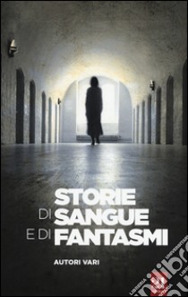 Storie di sangue e fantasmi libro di Ferlita S. (cur.)