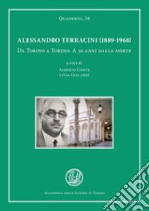 Alessandro Terracini (1889-1968). Da Torino a Torino. A 50 anni dalla morte libro di Conte A. (cur.); Giacardi L. (cur.)