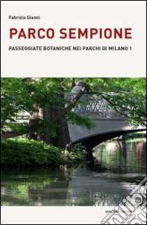 Parco Sempione libro di Gianni Fabrizia