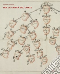 Per la carità del conte. L'opera pia dei Cavazzi della Somaglia e il suo archivio libro di Dilda Giovanni Luca