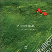 Photo's blues. Ediz. illustrata libro di Zen Flavio