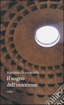 Il sogno dell'innocente libro di Scamardella Marianna