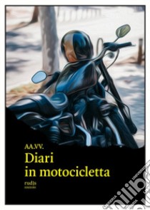 Diari in motocicletta libro