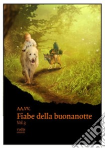 Le fiabe della buonanotte. Ediz. illustrata. Vol. 3 libro