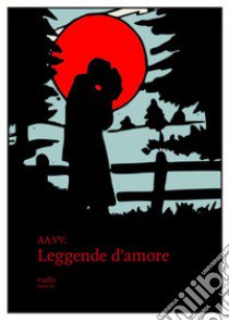 Leggende d'amore libro