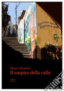 Il sospiro della calle libro di Calvanese Elena