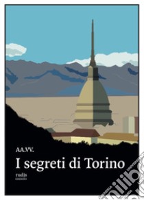 I segreti di Torino libro