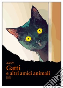 Gatti e altri amici animali libro