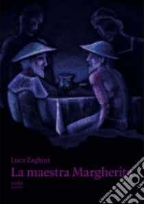 La maestra Margherita libro di Zaghini Luca