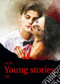 Young stories. Ediz. italiana libro