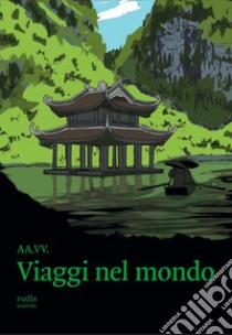 Viaggi nel mondo libro