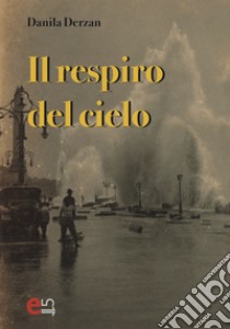 Il respiro del cielo libro di Derzan Danila