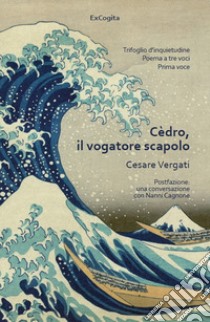 Cèdro, il vogatore scapolo libro di Vergati Cesare