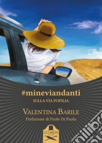 #mineviandanti. Sulla Via Popilia libro di Barile Valentina