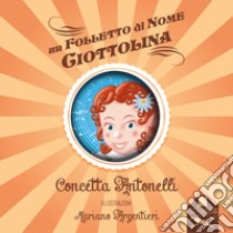 Un folletto di nome Ciottolina libro di Antonelli Concetta