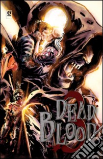Dead blood. Vol. 3 libro