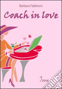 Coach in love libro di Fabbroni Barbara