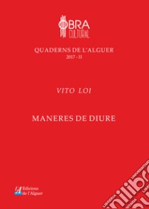 Maneres de diure libro di Loi Vito